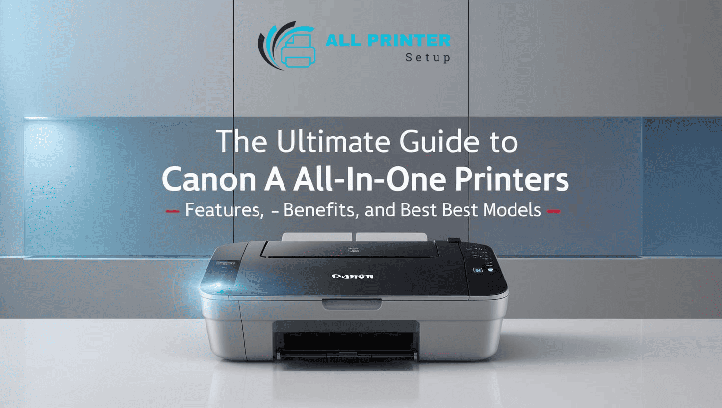 Guide to Canon All in One Printers